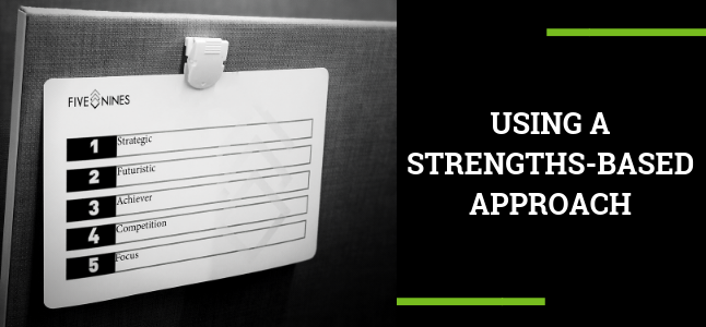 USING A STRENGTHS-BASED APPROACH