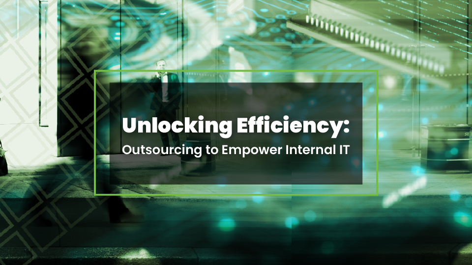 Unlocking Efficiency: How Outsourcing Empowers Your Internal Team
