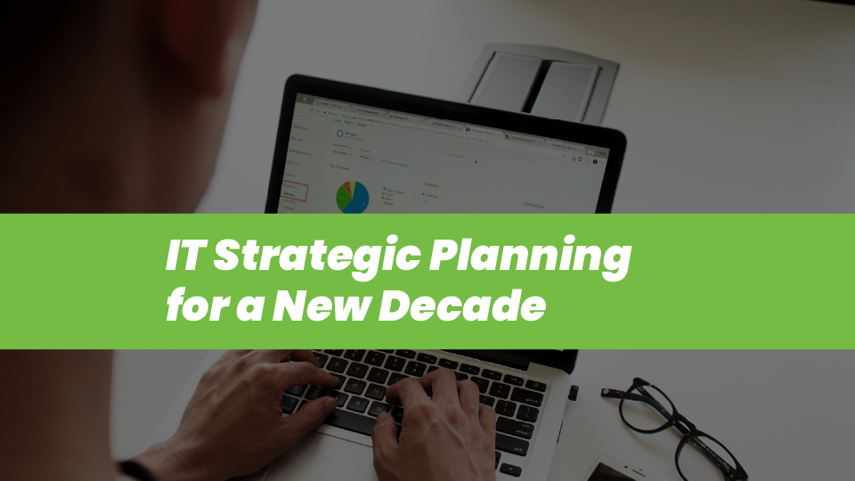 IT Strategic Planning for a New Decade