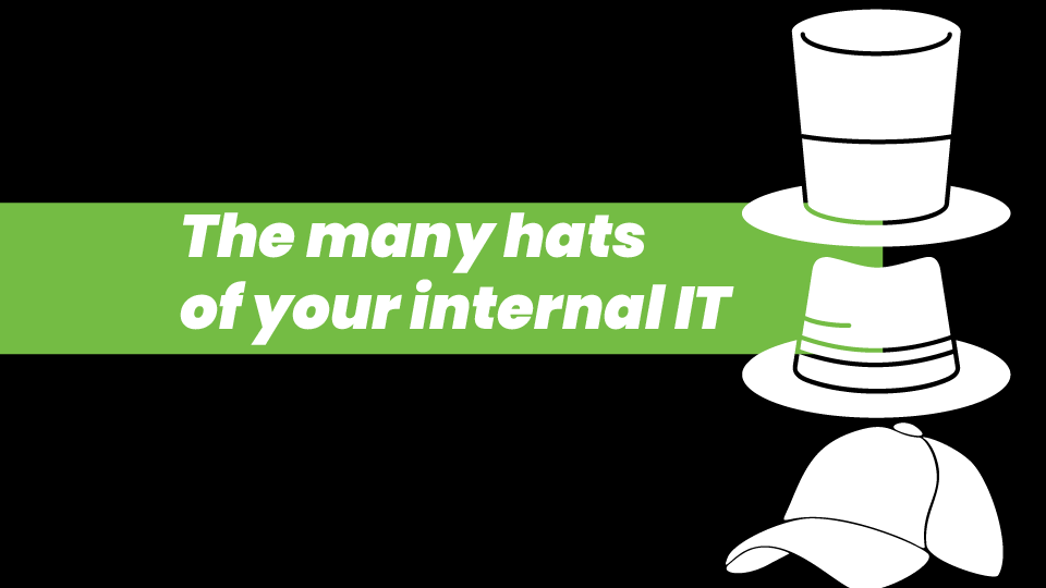 The Many Hats Of Your Internal IT Employee