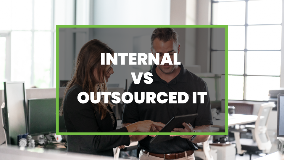 Top 5 Things to Consider When Debating Internal vs Outsourced IT