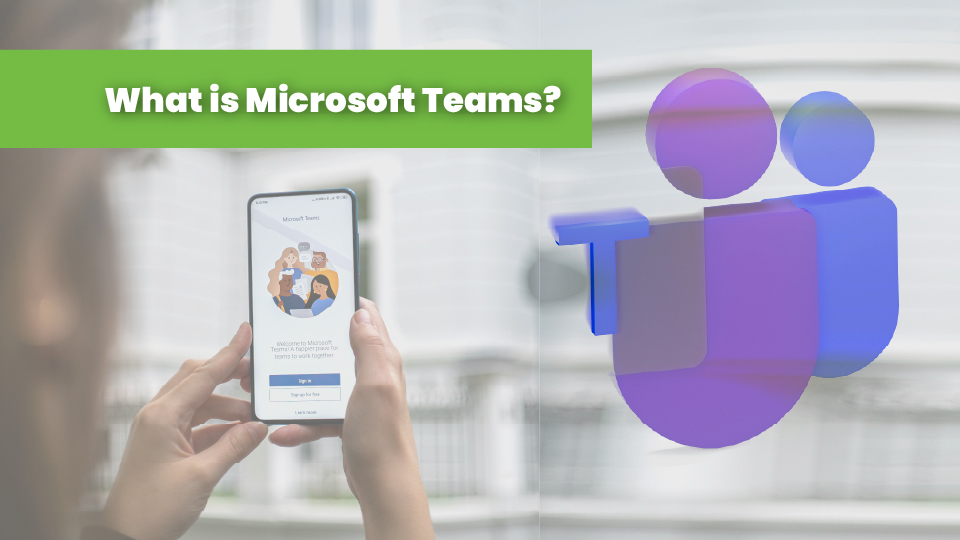 What is Microsoft Teams?