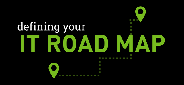 Defining Your IT Road Map