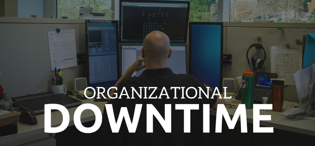 How To Combat Organizational Downtime