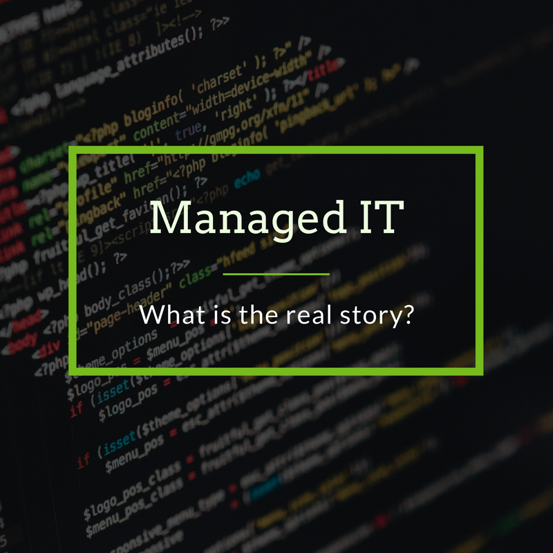 The Real Story Behind Managed IT